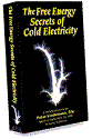 The Free Energy Secrets of Cold Electricity